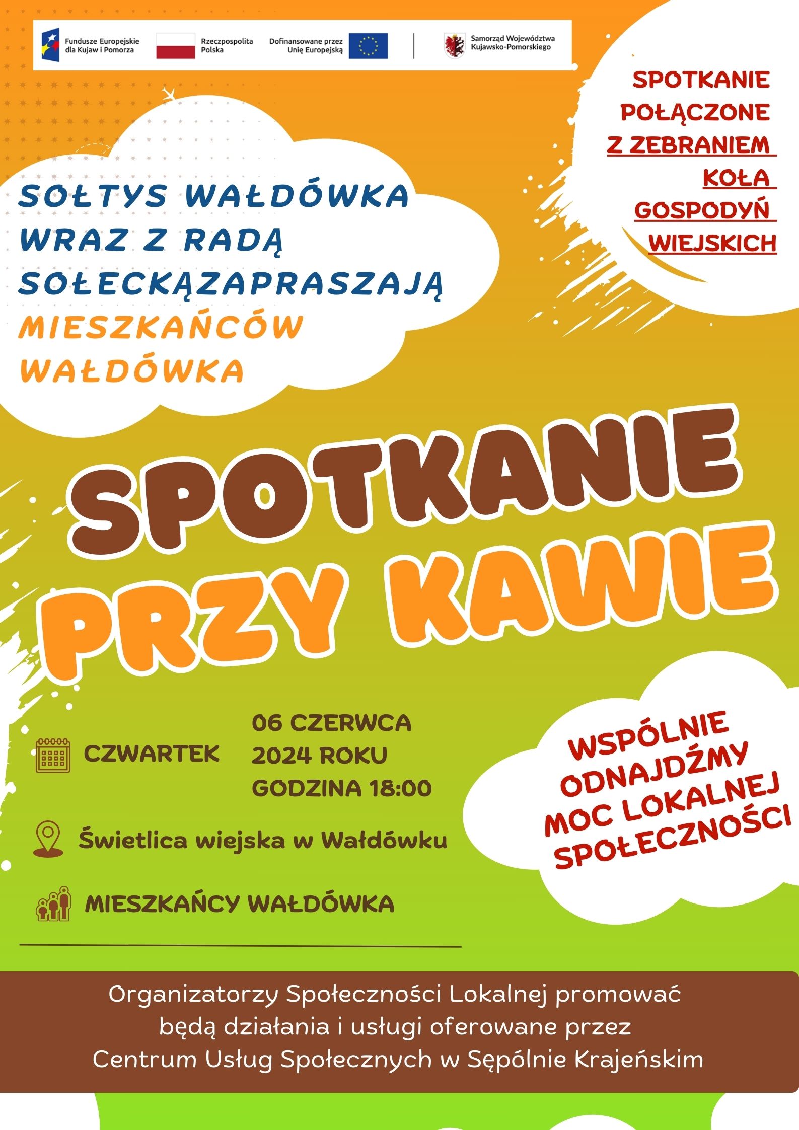 SOŁTYS  WAŁDÓWKA WRAZ Z RADĄ SOŁECKĄ ZAPRASZA MIESZKAŃCÓW  Na spotkanie promujące działania i usługi oferowane przez centrum usług społecznych w sępólnie krajeńskim 6.06.2024R (CZWARTEK) GODZ. 18.00 SPOTKANIE POŁĄCZONE Z ZEBRANIEM KOŁA GOSPODYŃ WIEJSKICH SERDECZNIE ZAPRASZAMY